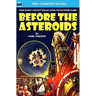 Before the Asteroids & The Sixth Glacier