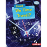 Could We Time Travel?