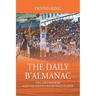 The Daily B'Almanac: Tips and Wisdom for the Serious Basketball Player