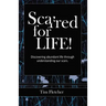 Scarred For Life!: Discovering Abundant Life Through Understanding Our Scars
