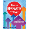 There's Research for That: Your K-5 Literacy Instruction Questions Answered