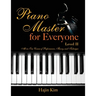 Piano Master for Everyone Level II: All-In-One Course of Performance, Theory, and Technique