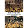 The Ludic City: Exploring the Potential of Public Spaces