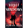 Velvet Shadows: A Love Story Veiled In Mysterious Allure