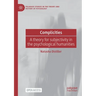 Complicities: A theory for subjectivity in the psychological humanities