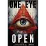 One Eye Open: More Strange Stories for Peculiar People