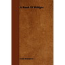 A Book Of Bridges