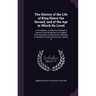 The History of the Life of King Henry the Second, and of the Age in Which He Lived: In Five Books; to Which Is Prefixed, a History of the Revolutions