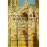 On Making the World Small: Heretics, Orthodoxy, What's Wrong With The World