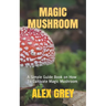 Magic Mushroom: A Simple Guide Book on How To Cultivate Magic Mushroom