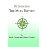 The Meta Pattern: The Ultimate Structure of Influence for Coaches, Hypnosis Practitioners, and Business Executives