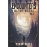 Encounters in the Woods: Volume One