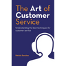 The Art of Customer Service: Understanding the best techniques for customer service.