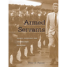 Armed Servants: Agency, Oversight, and Civil-Military Relations