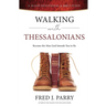 Walking With Thessalonians: Become The Man God Intended You To Be