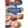 How to Keep Your Children Safe: A Book Every Parent Should Read