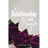 A Relationship with Prayer