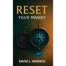 Reset Your Mindset: Break Free from Cultural Conditioning and Step Into Purpose