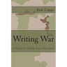 Writing War: A Guide to Telling Your Own Story