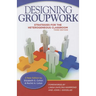 Designing Groupwork: Strategies for the Heterogeneous Classroom