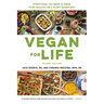 Vegan for Life: Everything You Need to Know to Be Healthy on a Plant-Based Diet