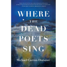 Where the Dead Poets Sing