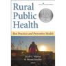 Rural Public Health: Best Practices and Preventive Models