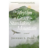 The Rhythm of Grace on Standalone Mountain