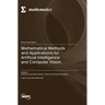 Mathematical Methods and Applications for Artificial Intelligence and Computer Vision