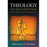 Theology for Liberal Presbyterians and Other Endangered Species