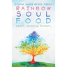 Rainbow Soul Food: Heart Opening Poetry
