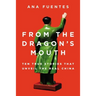 From the Dragon's Mouth: 10 True Stories that Unveil the Real China