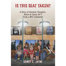 Is This Seat Taken? A Diary of Random Thoughts, Rants & Funny Sh*t from a NYC Commuter