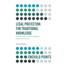 Legal Protection for Traditional Knowledge: Towards a New Law for Indigenous Intellectual Property