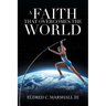 A Faith That Overcomes the World