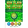 How to Win the Lottery: 7 Secrets to Manifesting Your Millions With the Law of Attraction (Volume 1)
