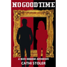 No Good Time: A Nick Donahue Adventure