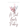 A Sad Girls Poetry