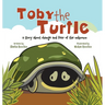Toby the Turtle: a story about change and fear of the unknown