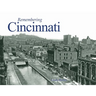 Remembering Cincinnati
