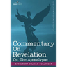 Commentary on Revelation, Or, the Apocalypse
