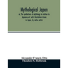 Mythological Japan; or, The symbolisms of mythology in relation to Japanese art, with illustrations drawn in Japan, by native artists