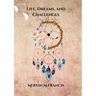 Life, Dreams, and Challenges