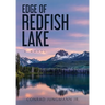 Edge of Redfish Lake: Hardcover