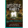 Lifestyle Habits for Lasting Positivity
