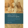 Indian Chiefs vs. Government Agents: Politics and Law Enforcement on the Flathead Indian Reservation, Montana, 1875-1910