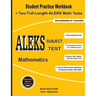 ALEKS Subject Test Mathematics: Student Practice Workbook + Two Full-Length ALEKS Math Tests