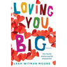 Loving You Big: One family embracing the unexpected