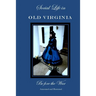 Social Life in Old Virginia Before the War, Annotated and Illustrated.