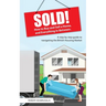 Sold!: How to Buy and Sell a Home, and Everything In Between